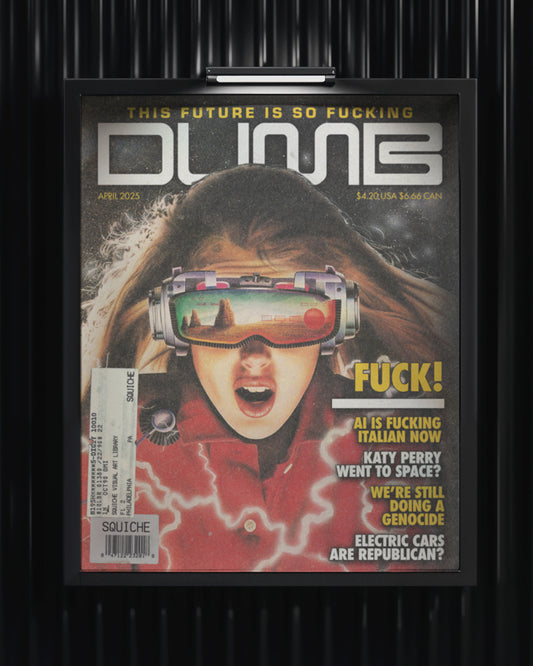 Future Is Dumb Print