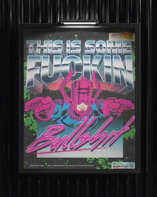 This Is Some F*ckin Bullsh*t Print